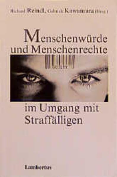 Menschenwürde und Menschenrechte im Umgang mit Straffälligen Law