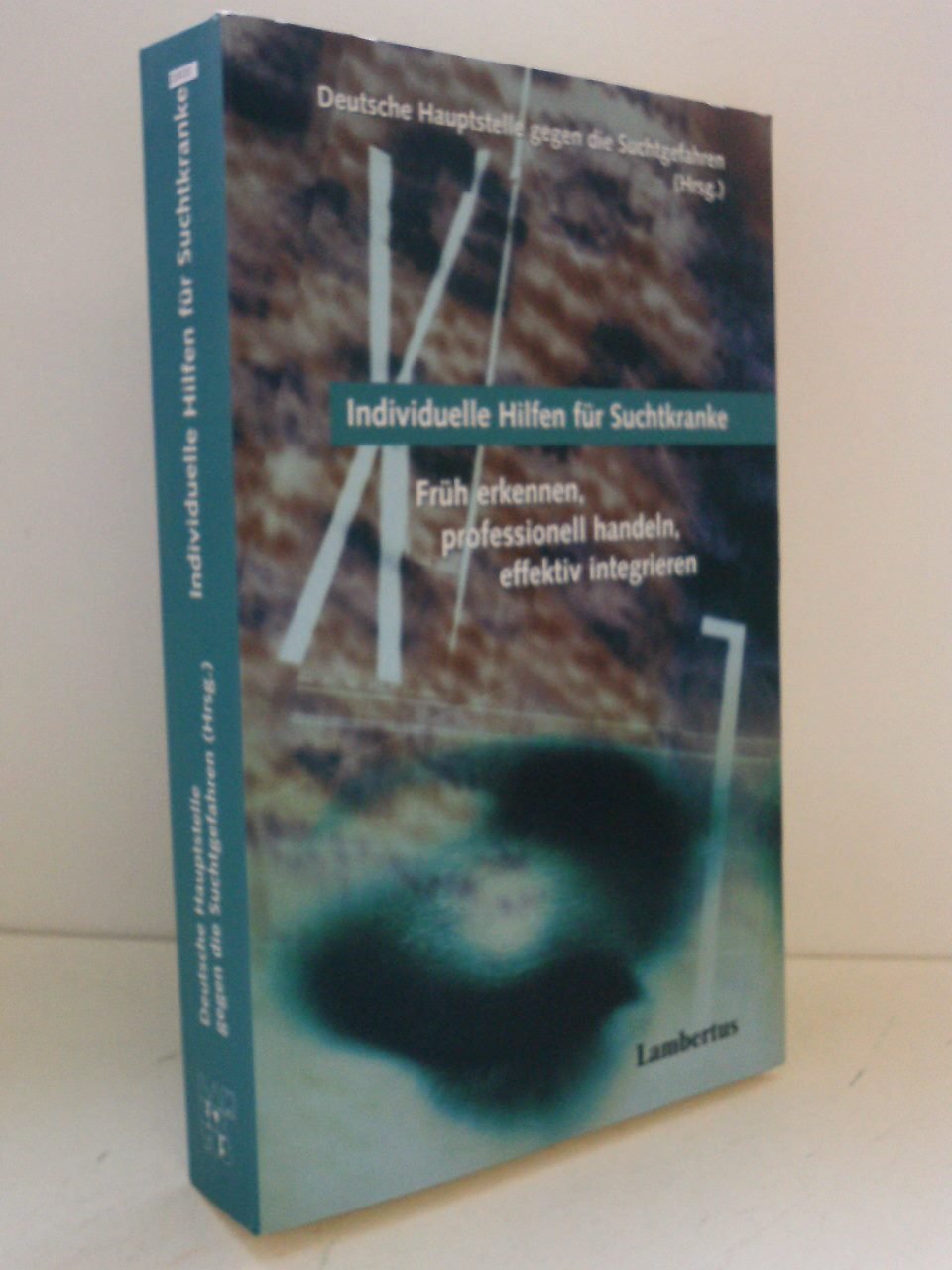 Schriftenreihe zum Problem der Suchtgefahren, Band 42: Individuelle Hilfen für Suchtkranke. Früh erkennen, professionell handeln, effektiv integrieren Medicine