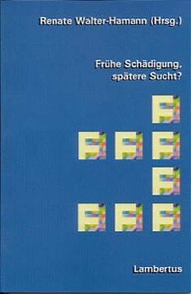 Frühe Schädigung, spätere Sucht?: Das Konzept der Schutz- und Risikofaktoren in der Suchthilfe Freiburger Sozialtherapietage 2001 Social Sciences