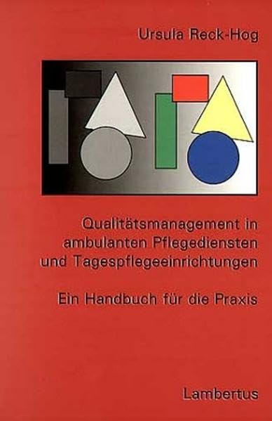Qualitätsmanagement in ambulanten Pflegediensten und Tagespflegeeinrichtungen: Ein Handbuch für die Praxis Medicine