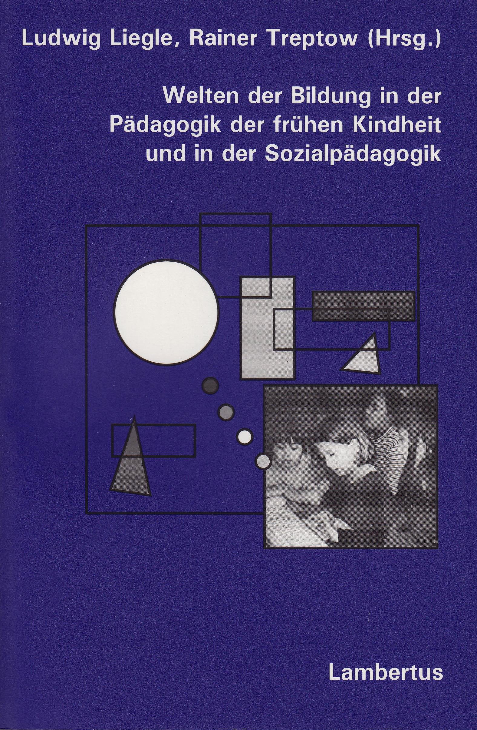 Welten der Bildung in der Pädagogik der frühen Kindheit und in der Sozialpädagogik Social Sciences