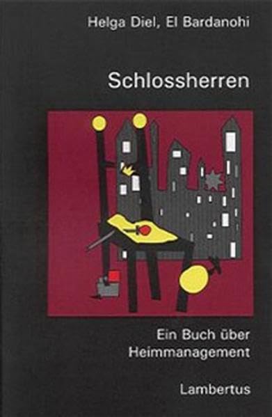 Schlossherren: Ein Buch über Heimmanagement Social Sciences
