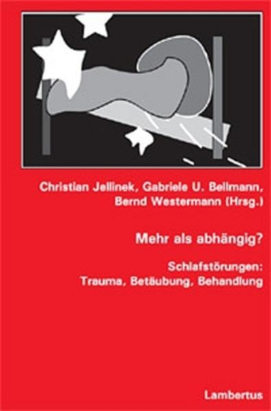 Mehr als abhängig?: Schlafstörungen: Trauma, Betäubung, Behandlung Social Sciences