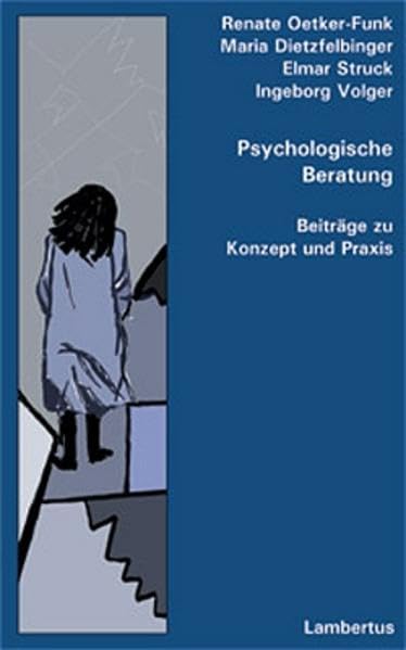 Psychologische Beratung: Beiträge zu Konzept und Praxis Business, Finance & Career