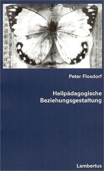 Heilpädagogische Beziehungsgestaltung Social Sciences Books