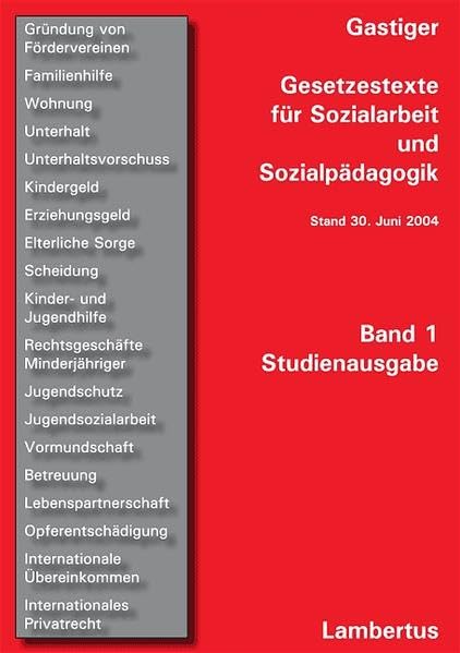 Gesetzestexte für Sozialarbeit und Sozialpädagogik: Studienausgabe in zwei Bänden Stand 30. Juni 2004 Law