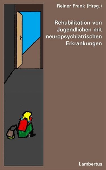 Rehabilitation von Jugendlichen mit neuropsychiatrischen Erkrankungen Social Sciences