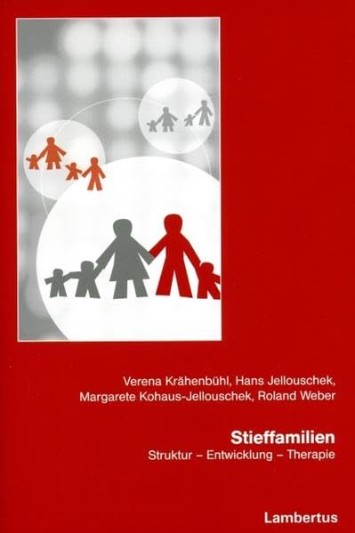Stieffamilien: Struktur - Entwicklung - Therapie Social Sciences