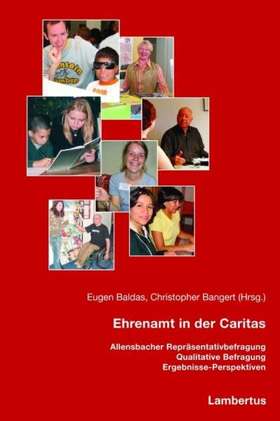 Ehrenamt in der Caritas: Allensbacher Repräsentativbefragung Qualitative Befragung Ergebnisse-Perspektiven Law