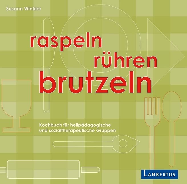 Raspeln, Rühren, Brutzeln Social Sciences