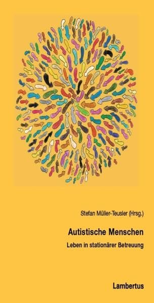Autistische Menschen: Leben in stationärer Betreuung book