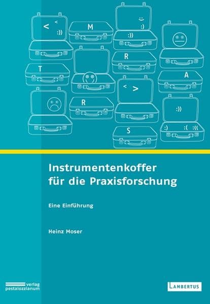 Instrumentenkoffer für die Praxisforschung: Eine Einführung Social Sciences