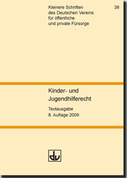 Sozialgesetzbuch - Achtes Buch: Kinder- und Jugendhilfe (SGB VIII) - Textausgabe (KS 38) Law
