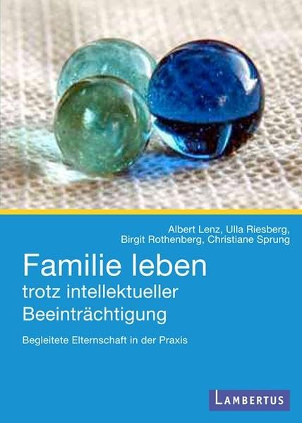 Familie leben trotz intellektueller Beeinträchtigung: Begleitete Elternschaft in der Praxis Partnership & Love
