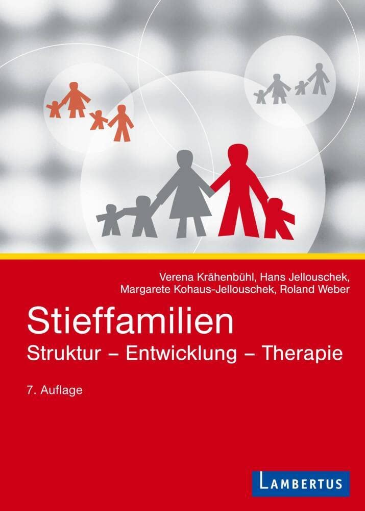 Stieffamilien: Struktur - Entwicklung - Therapie Partnership & Love