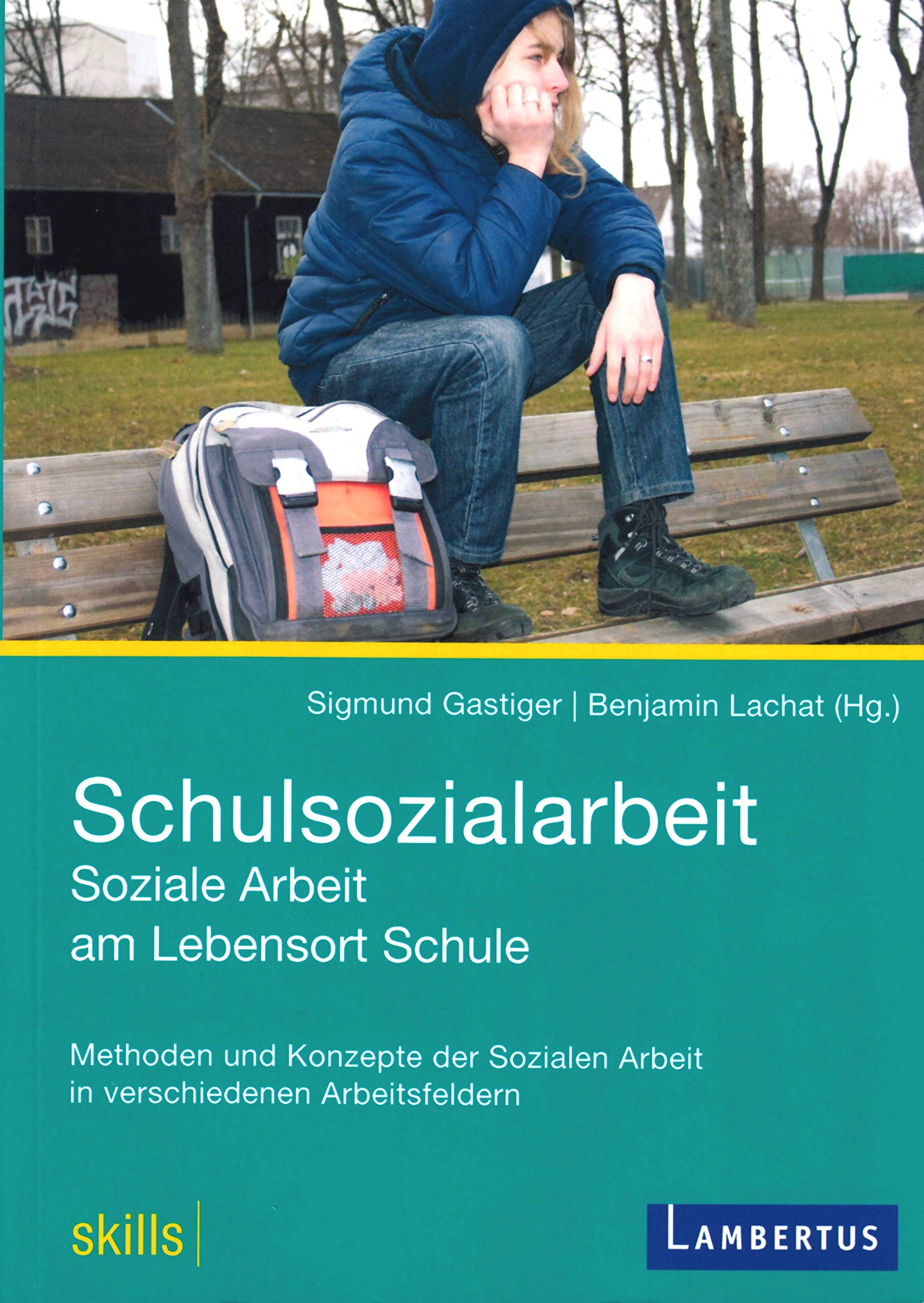 Schulsozialarbeit - Soziale Arbeit am Lebensort Schule Social Sciences