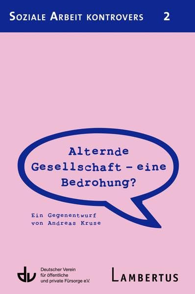 Alternde Gesellschaft - eine Bedrohung? Social Sciences