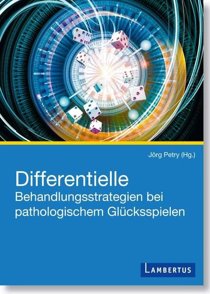 Differentielle Behandlungsstrategien beim pathologischen Glücksspielen Medicine