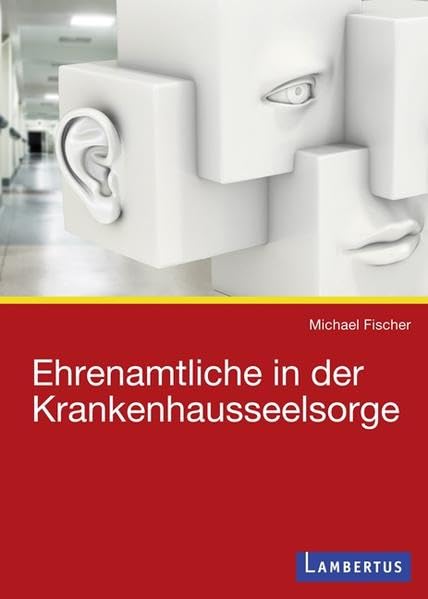 Ehrenamtliche in der Krankenhausseelsorge Social Sciences