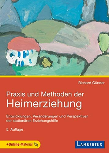 Praxis und Methoden der Heimerziehung Social Sciences Books