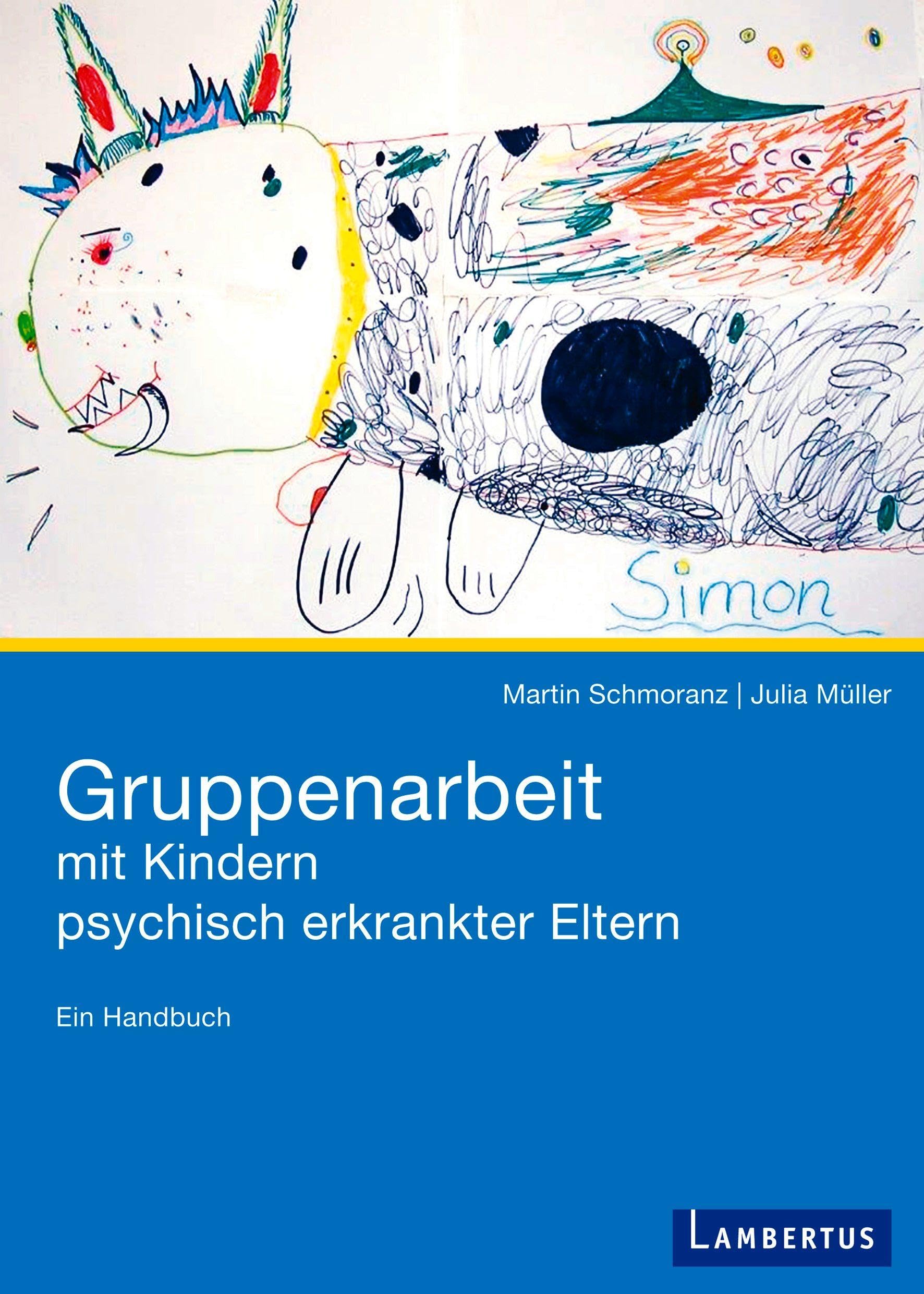 Gruppenarbeit mit Kindern psychisch kranker Eltern Medicine