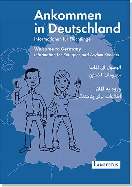 Ankommen in Deutschland: Informationen für Flüchtlinge: Informationen für Flüchtlinge in vier Sprachen (Deutsch, Englisch, Farsi (Persisch), Hocharabisch) Social Sciences