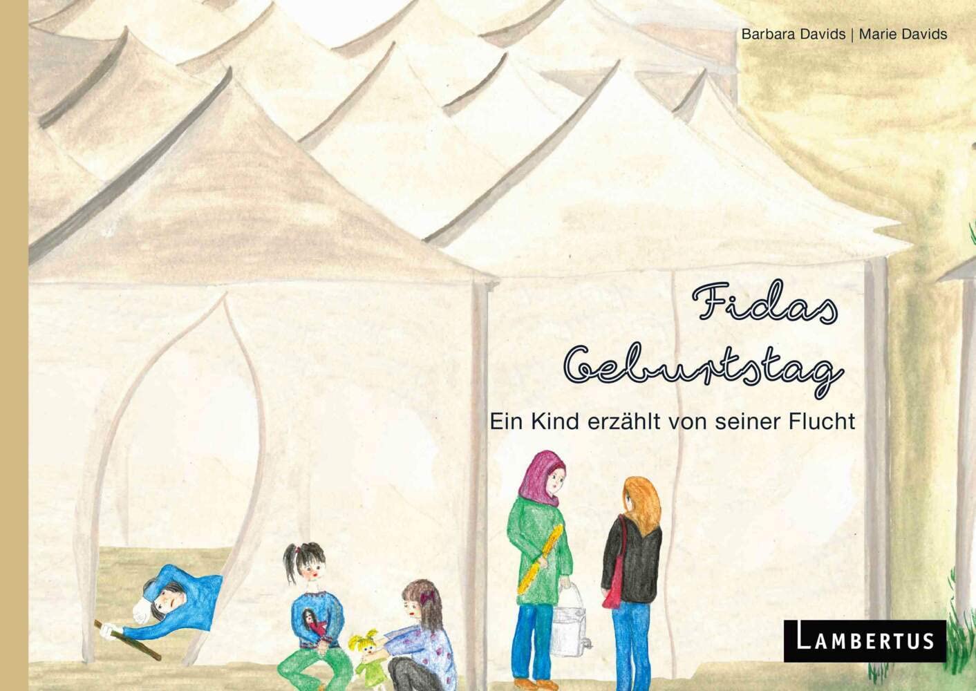 Fidas Geburtstag: Ein Kind erzählt von seiner Flucht Social Sciences