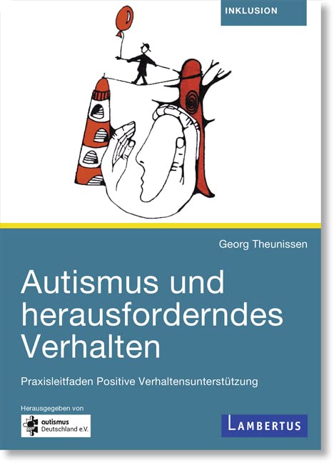 Autismus und herausforderndes Verhalten: Praxisleitfaden für Positive Verhaltensunterstützung Medicine