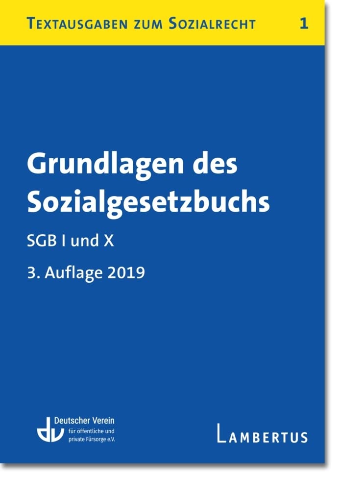 Grundlagen des Sozialgesetzbuchs. SGB I und X - Stand 1.1.2019 Law