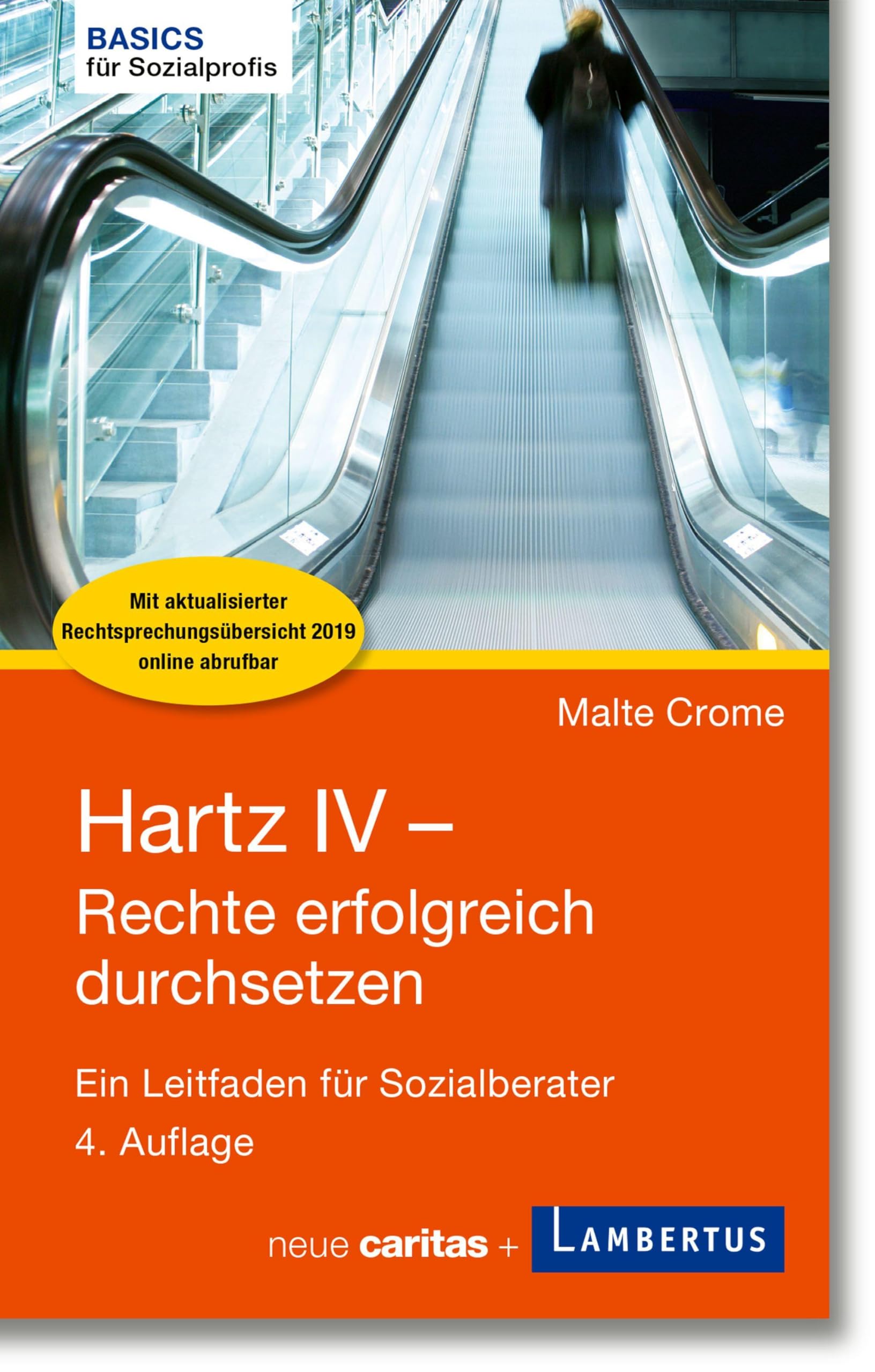 Hartz IV - Rechte erfolgreich durchsetzen: Ein Leitfaden für Sozialberater (Basics für Sozialprofis) Law