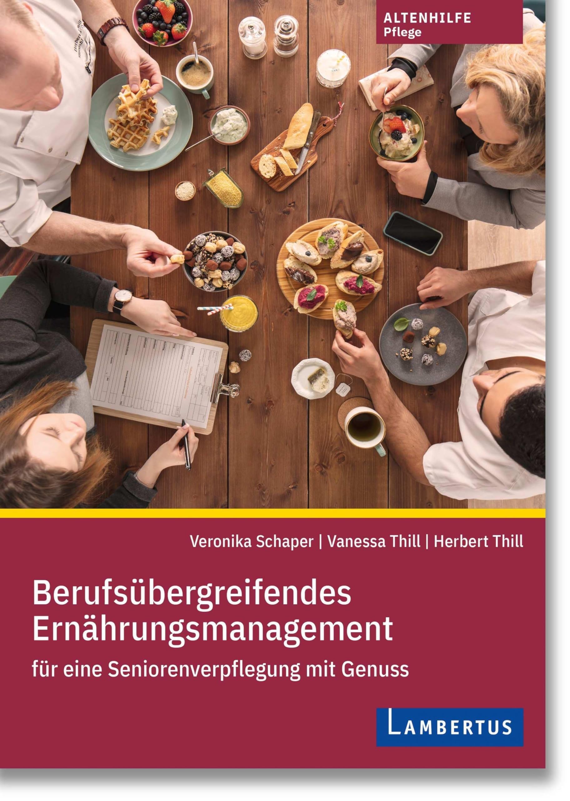 Berufsübergreifendes Ernährungsmanagement für eine Seniorenverpflegung mit Genuss Social Sciences