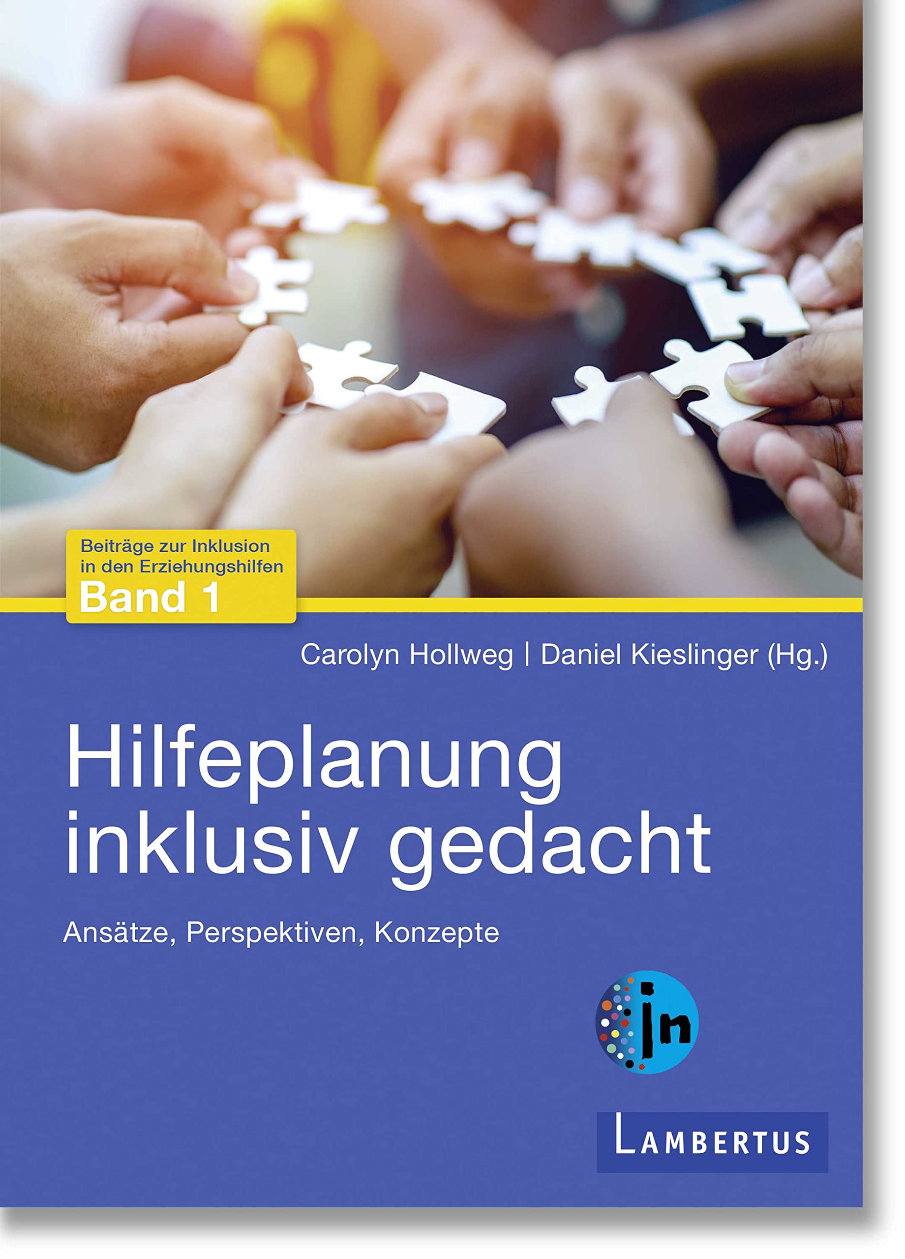 Hilfeplanung inklusiv gedacht: Ansätze, Perspektiven, Konzepte Social Sciences