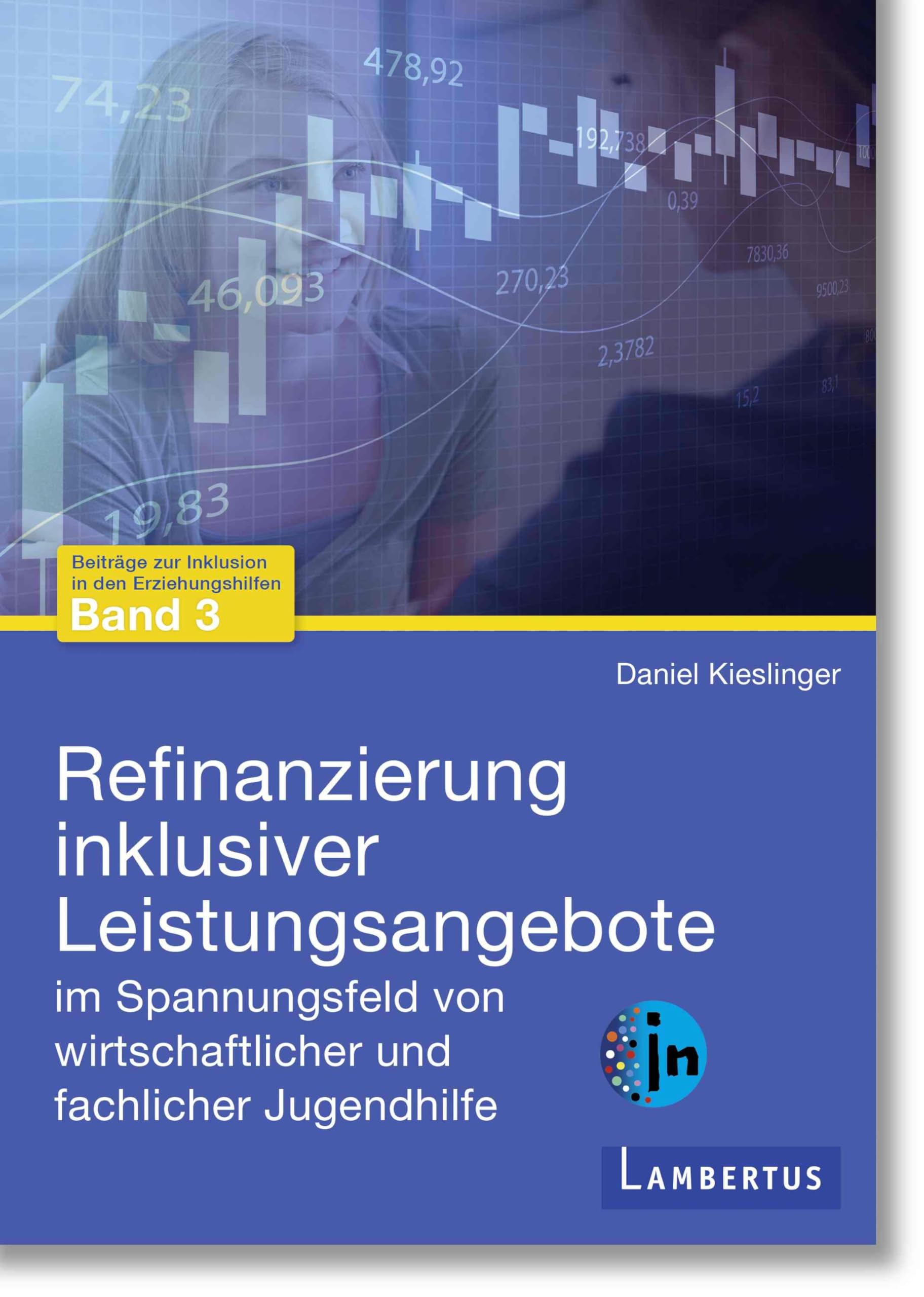 Refinanzierung inklusiver Leistungsangebote im Spannungsfeld von wirtschaftlicher und fachlicher Jugendhilfe book