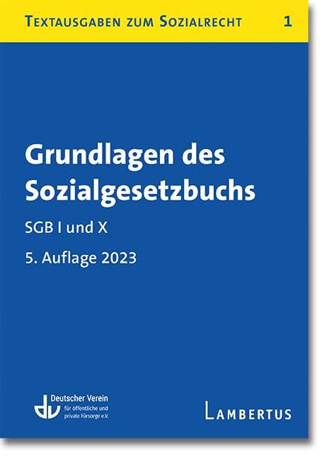 Grundlagen des Sozialgesetzbuchs. SGB I und X: Textausgaben zum Sozialrecht - Band 1 Law
