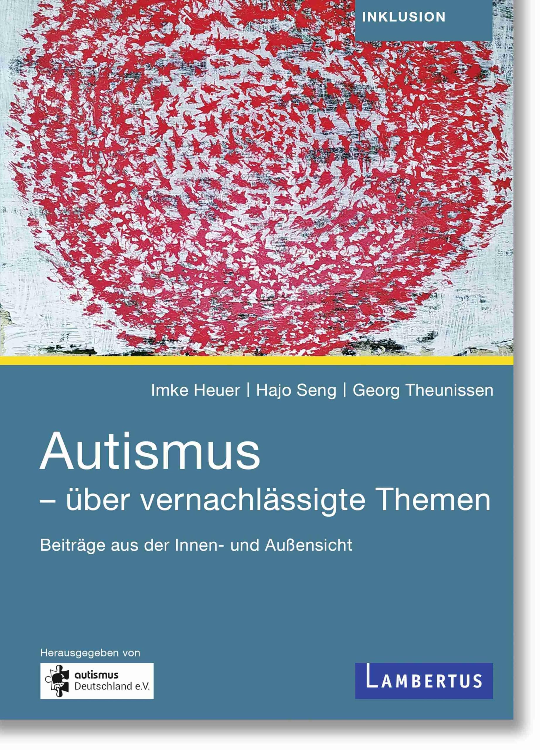 Autismus - über vernachlässigte Themen: Beiträge aus der Innen- und Außensicht Medicine