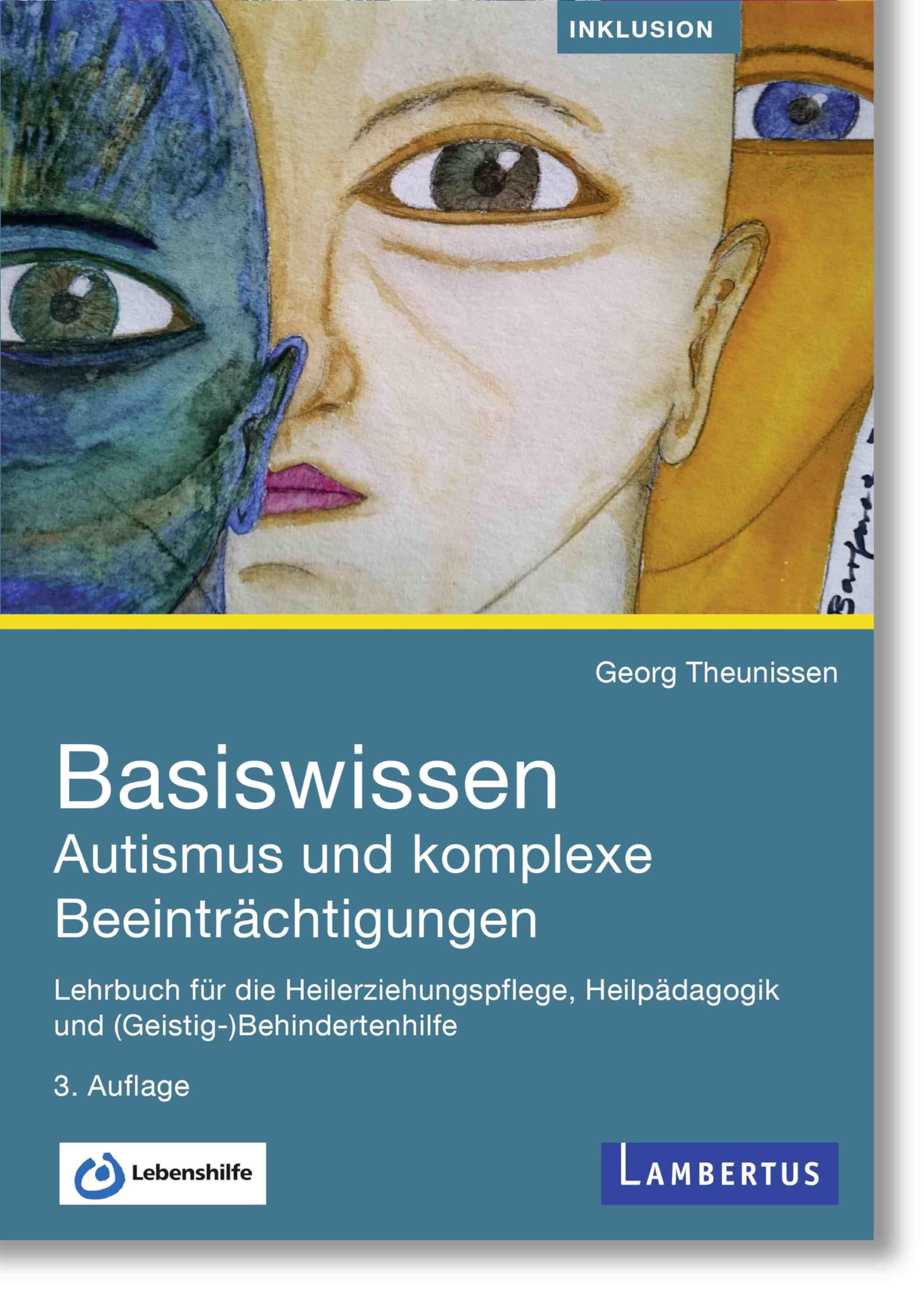 Basiswissen Autismus und komplexe Beeinträchtigungen: Lehrbuch für die Heilerziehungspflege, Heilpädagogik und (Geistig-)Behindertenhilfe Medicine
