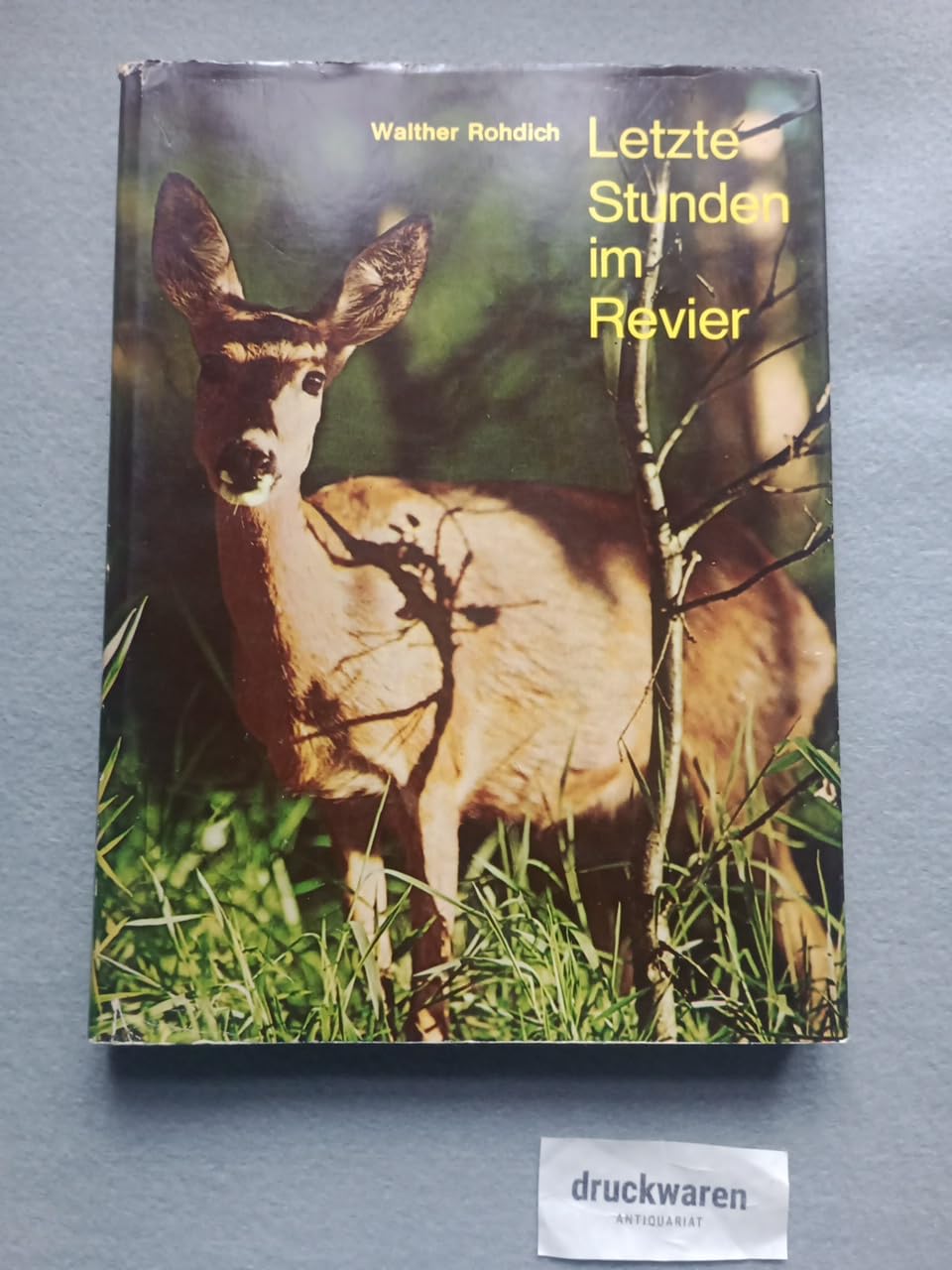 Letzte Stunden im Revier. Schicksale in freier Wildbahn Books