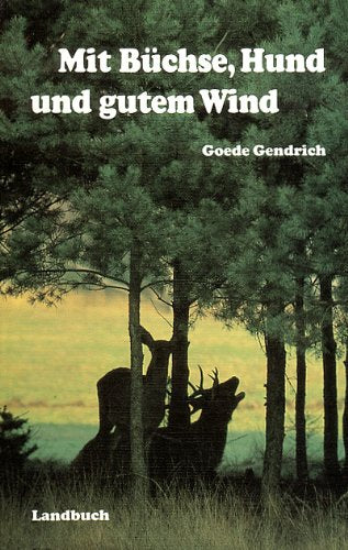 Mit Büchse, Hund und gutem Wind Natural Sciences