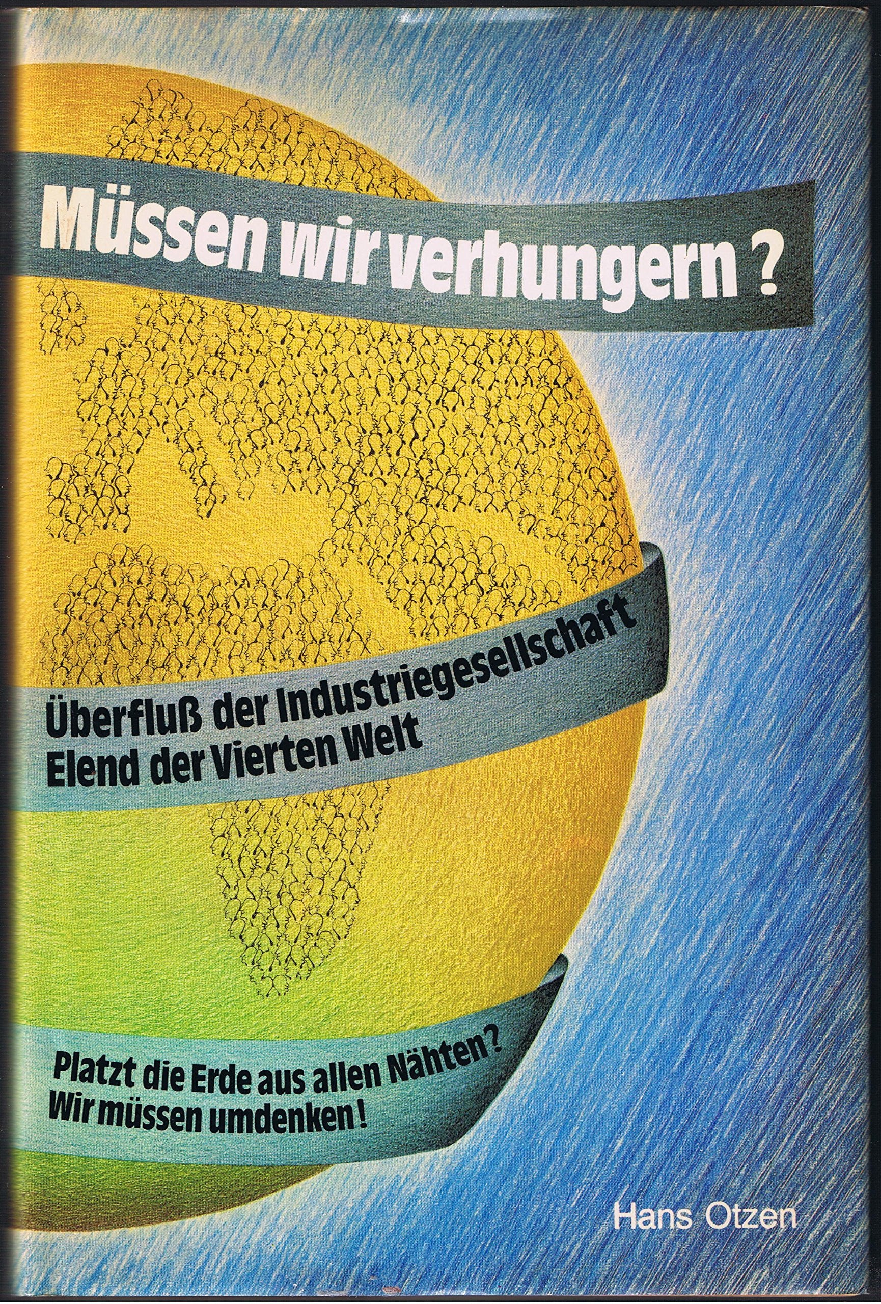 Müssen wir verhungern? Die Ernährungsgrundlagen der Menschheit Books