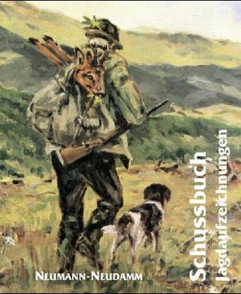 Schußbuch. Jagdaufzeichnungen. book