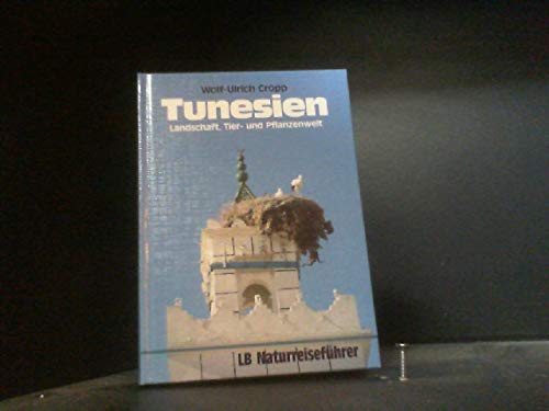 Tunesien - Landschaft, Tier- und Pflanzenwelt Travel