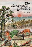 Der charakterlose Erlenbock. Geschichten um Förster Ernst Manke Books