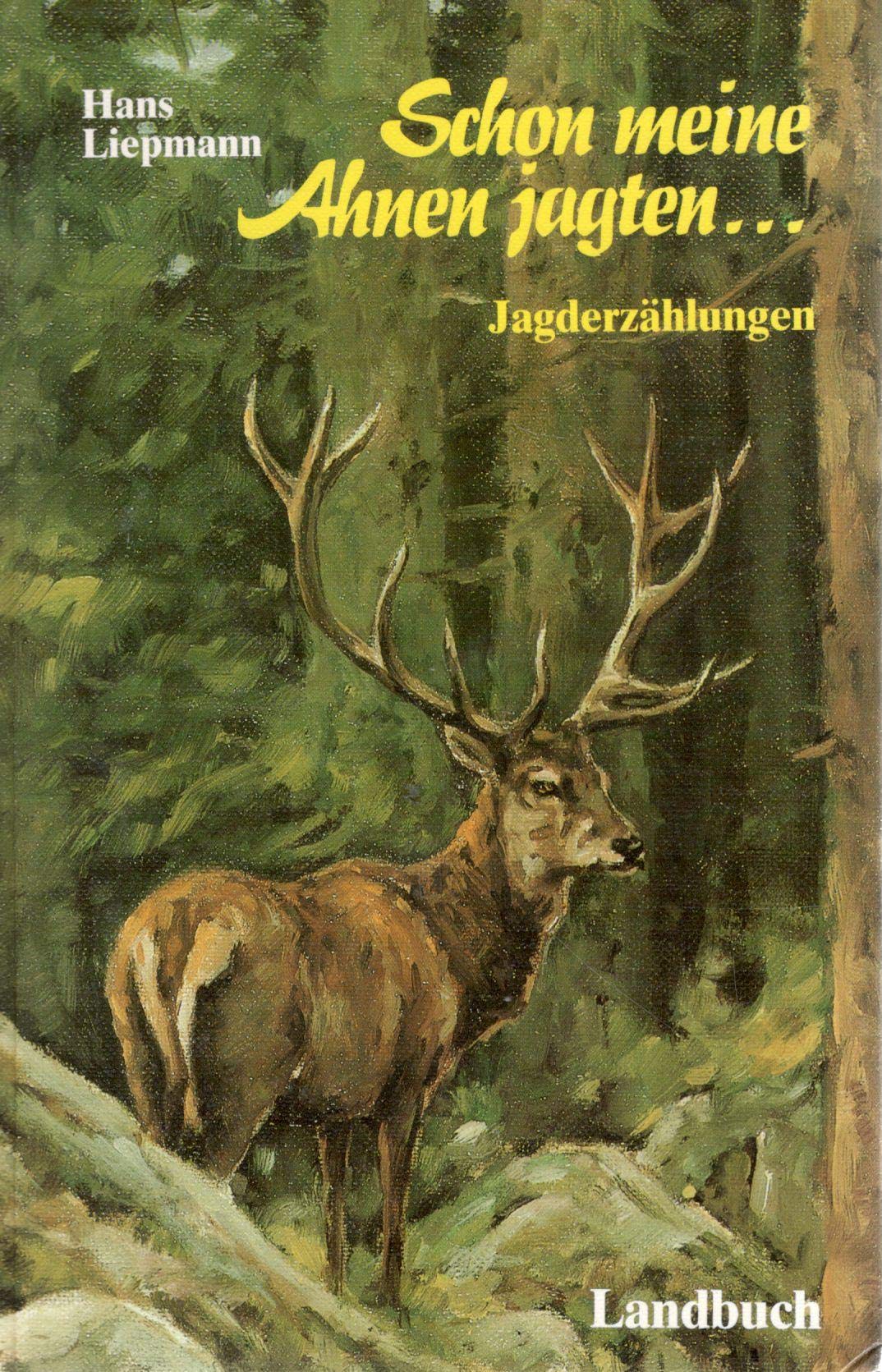 Schon meine Ahnen jagten .... Jagderzählungen Leisure & Fun