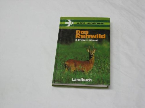 Das Rehwild. Biologie, Hege, Bejagung Books