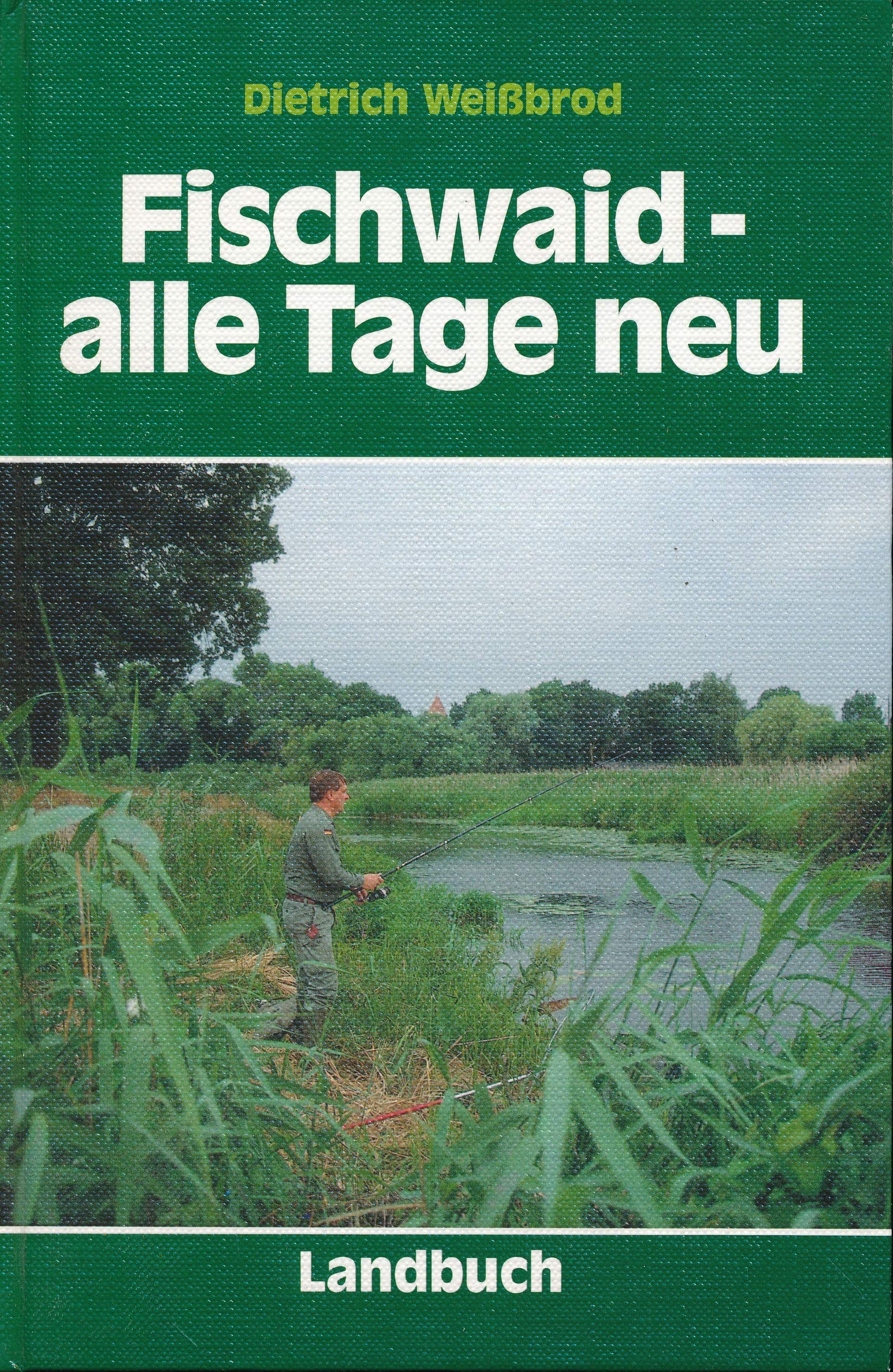 Fischwaid - alle Tage neu Leisure & Fun