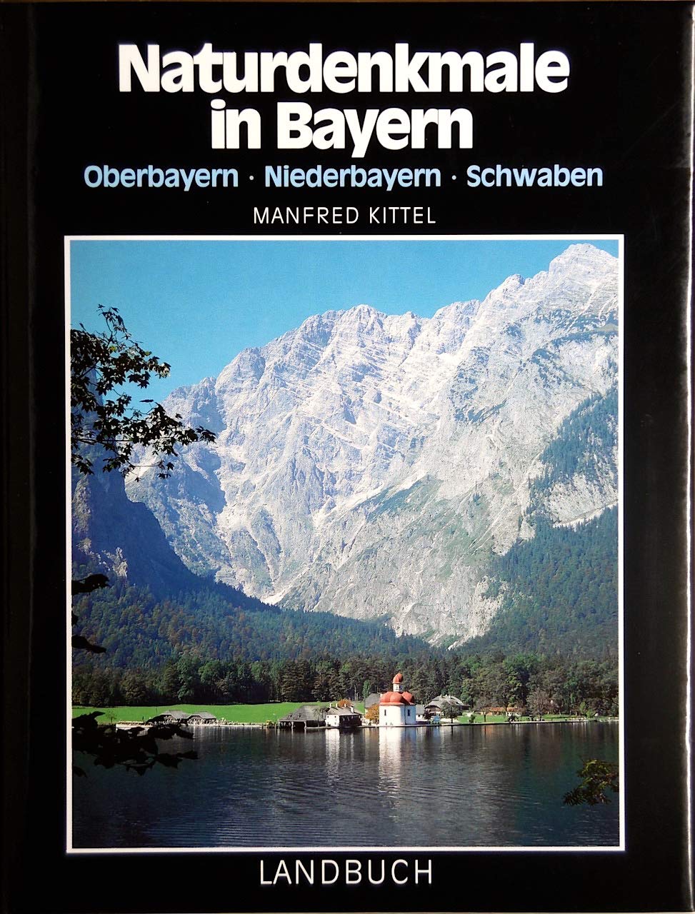 Naturdenkmale in Bayern, Bd.1, Oberbayern, Niederbayern, Schwaben Travel