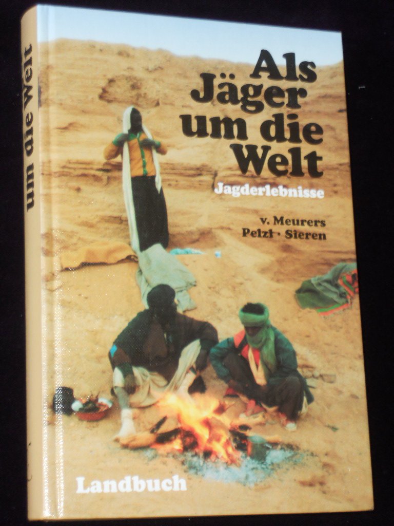 Als Jäger um die Welt: Jagderlebnisse Leisure & Fun