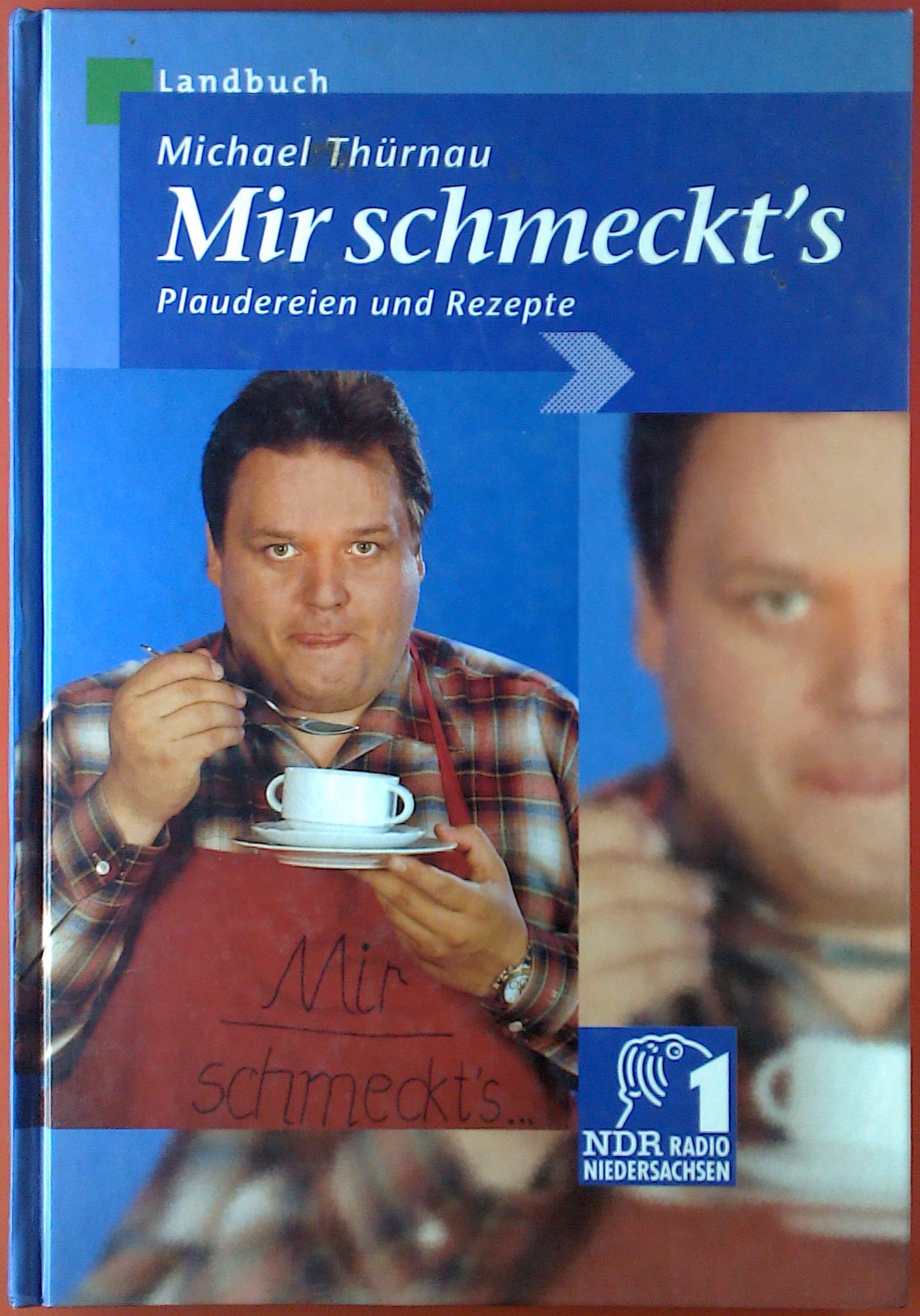 Mir schmeckt's: Kochen und Plaudereien mit Michael Thürnau Leisure, Home & Garden