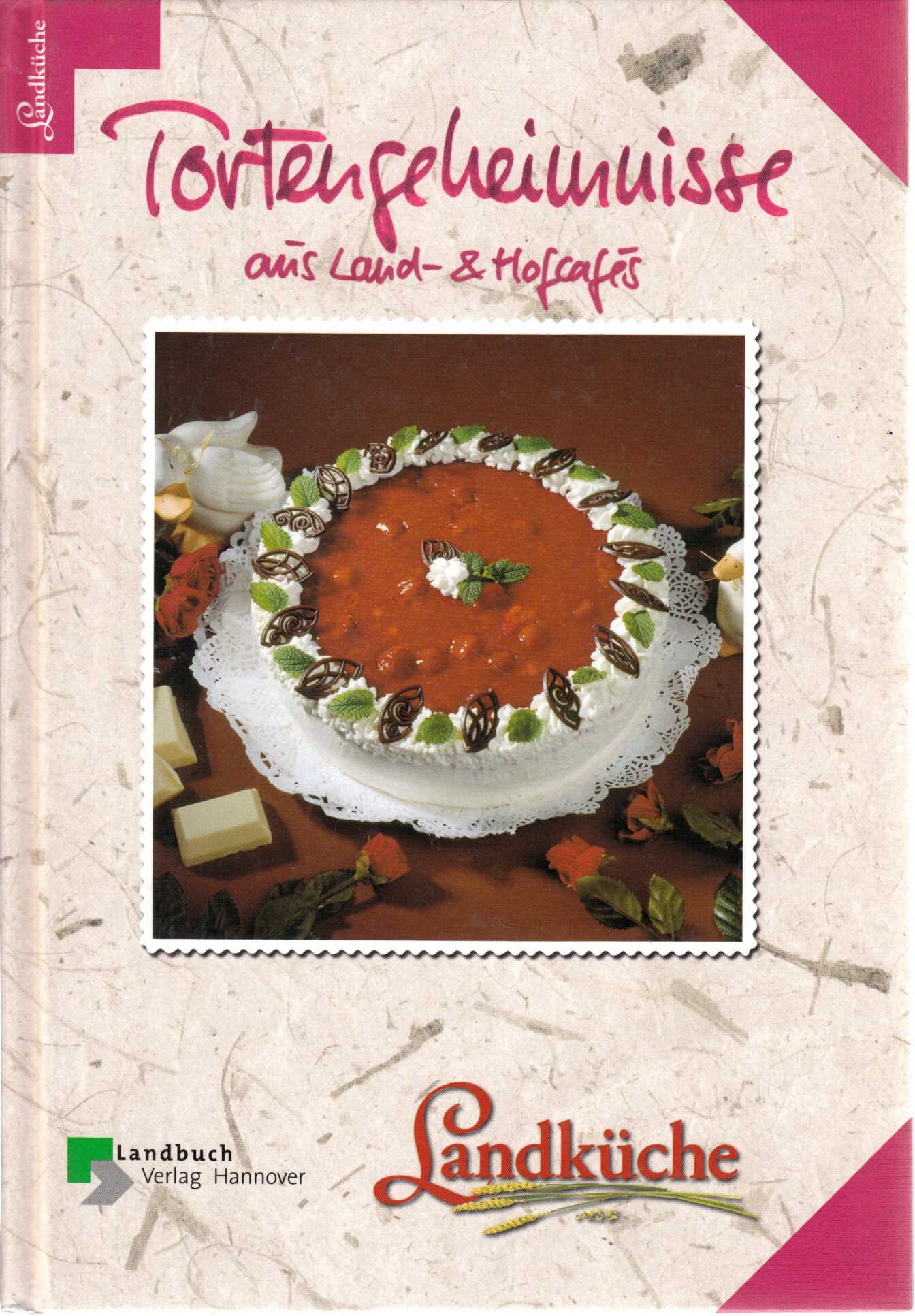 Tortengeheimnisse aus Land- und Hofcafés Cooking & Enjoying