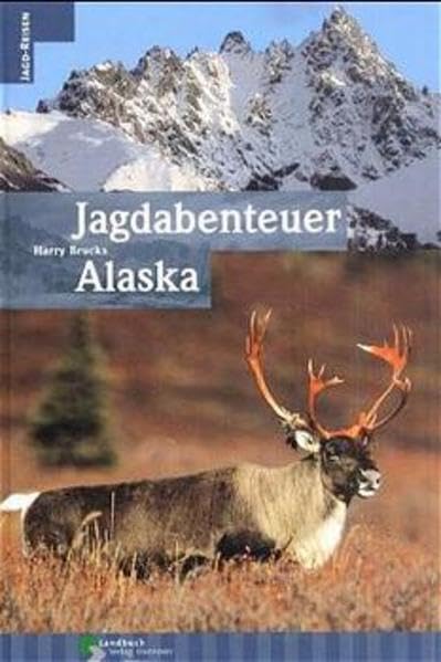 Jagdabenteuer in Alaska Travel Guides